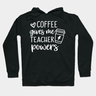 "Coffee Empowers: Teacher Edition" Hoodie